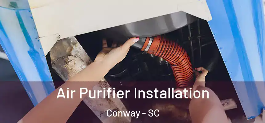Air Purifier Installation Conway - SC