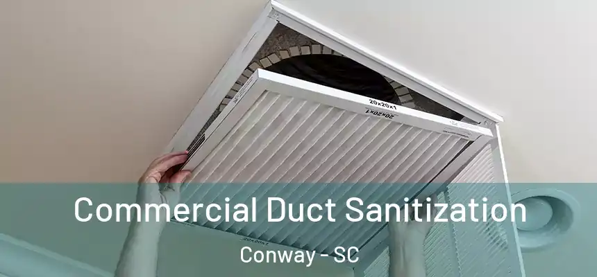  Commercial Duct Sanitization Conway - SC