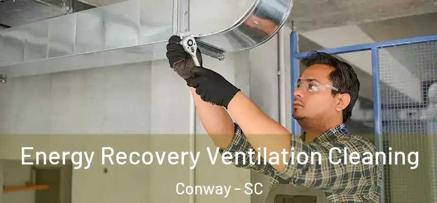Energy Recovery Ventilation Cleaning Conway - SC